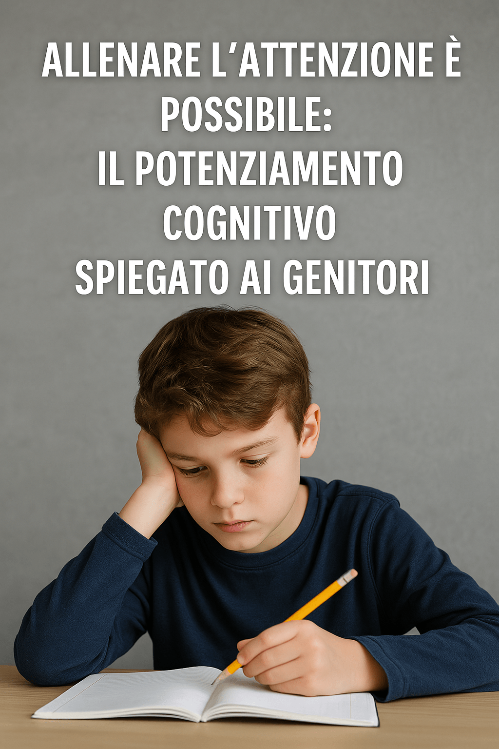 Allenare l’Attenzione È Possibile: Il Potenziamento Cognitivo Spiegato ai&nbsp;Genitori
